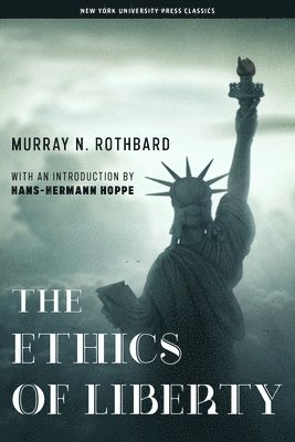 The Ethics of Liberty 1