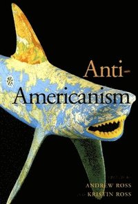 bokomslag Anti-Americanism