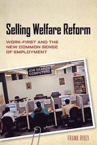 bokomslag Selling Welfare Reform