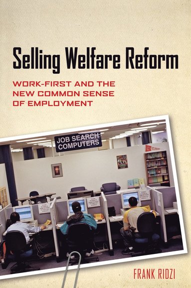 bokomslag Selling Welfare Reform