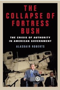 bokomslag The Collapse of Fortress Bush