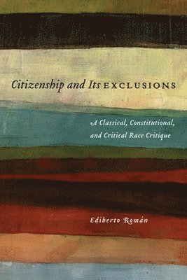 Citizenship and Its Exclusions 1