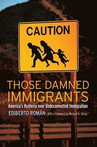 bokomslag Those Damned Immigrants