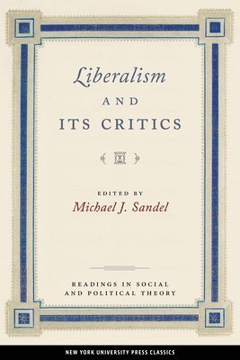 Michael J. Sandel - Liberalism and Its Critics, Häftad