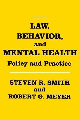 Steven R. Smith, Robert Meyer - Law, Behavior, and Mental Health, Häftad