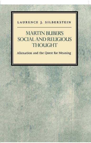 Laurence J. Silberstein, Laurence Silberstein - Martin Buber's Social and Religious Thought, Häftad