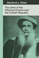 bokomslag The Jews of the Ottoman Empire and the Turkish Republic