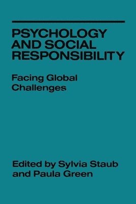 Sylvia Staub, Paula Green - Psychology and Social Responsibility, Inbunden