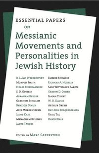 bokomslag Essential Papers on Messianic Movements and Personalities in Jewish History