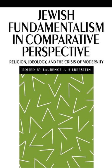 Anthony Thompson, Laurence J. Silberstein - Jewish Fundamentalism in Comparative Perspective, Häftad