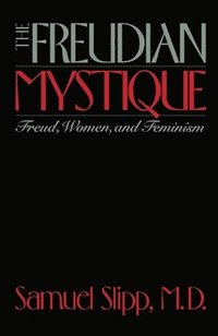 bokomslag The Freudian Mystique