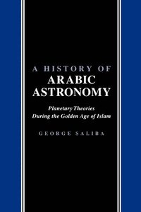 bokomslag A History of Arabic Astronomy