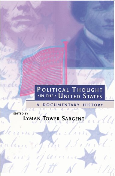 Lyman Tower Sargent - Political Thought in the United States, Häftad