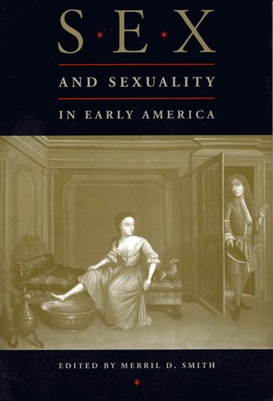 bokomslag Sex and Sexuality in Early America