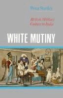 Peter Stanley - White Mutiny, Inbunden