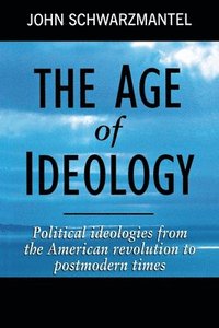 bokomslag The Age of Ideology