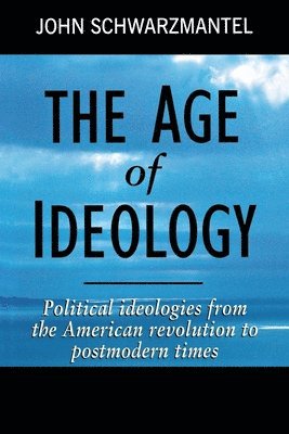 John Schwarzmantel - Age of Ideology, Häftad