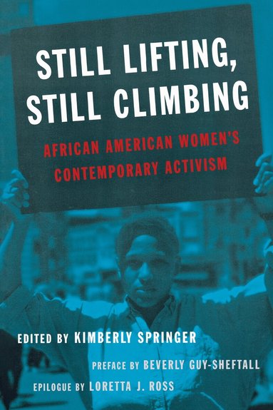 Kimberly Springer - Still Lifting, Still Climbing, Inbunden