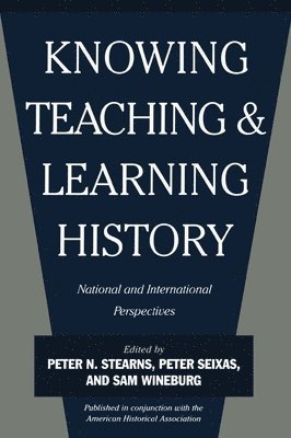 Knowing, Teaching, and Learning History 1