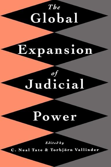 C Neal Tate, Torbjorn Vallinder - Global Expansion of Judicial Power, Häftad