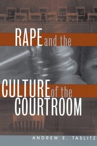 bokomslag Rape and the Culture of the Courtroom