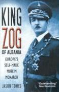 Jason Tomes - King Zog of Albania, Inbunden