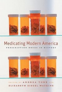 bokomslag Medicating Modern America