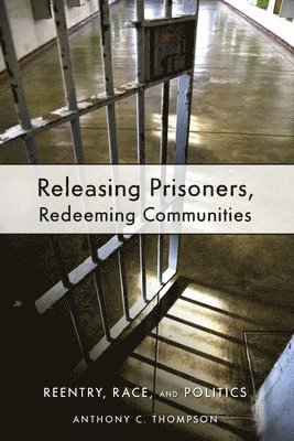 Releasing Prisoners, Redeeming Communities 1