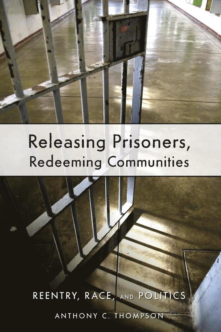 Releasing Prisoners, Redeeming Communities 1