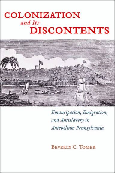 Beverly C. Tomek - Colonization and Its Discontents, Inbunden