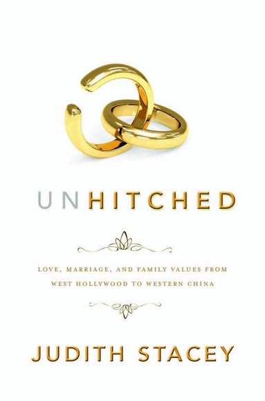 Judith Stacey - Unhitched, Inbunden