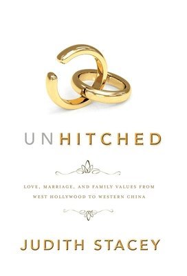 Judith Stacey - Unhitched, Inbunden