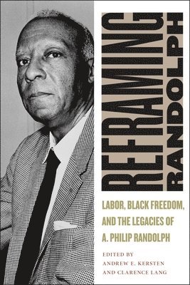 Andrew E. Kersten, Clarence Lang, Andrew E Kersten - Reframing Randolph, Inbunden