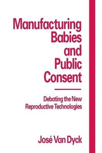 bokomslag Manufacturing Babies and Public Consent