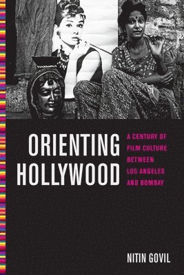 Nitin Govil - Orienting Hollywood, Häftad