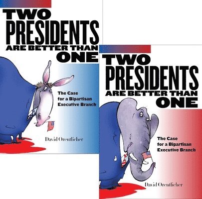 Two Presidents Are Better Than One 1