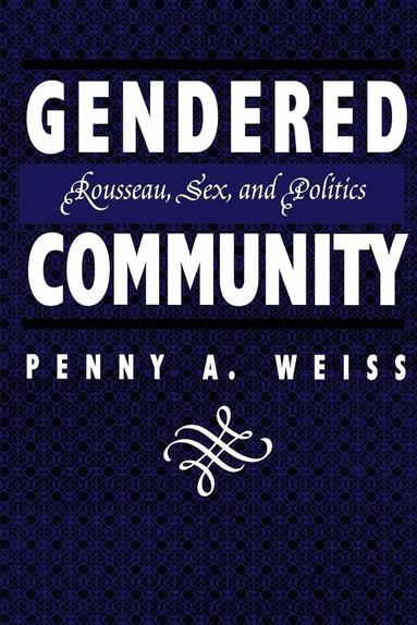 Penny A. Weiss - Gendered Community, Häftad