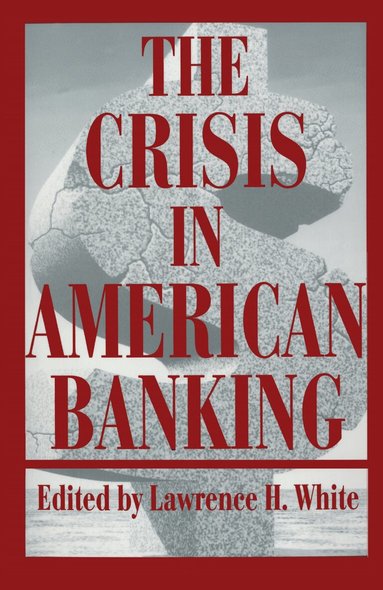 Lawrence H. White - Crisis in American Banking, Häftad