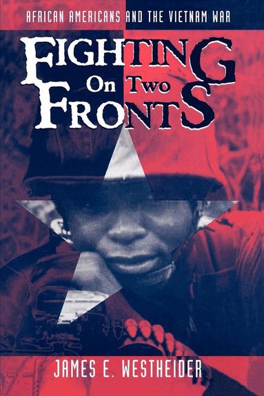 James E. Westheider - Fighting on Two Fronts, Inbunden