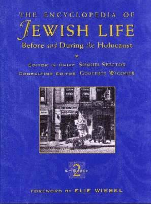 Encyclopedia of Jewish Life Before and During the Holocaust