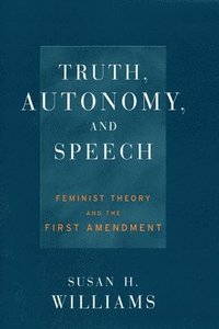 bokomslag Truth, Autonomy, and Speech