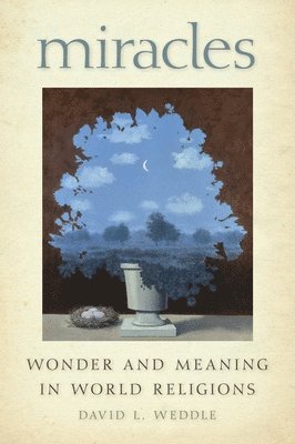 David L. Weddle, David L Weddle - Miracles, Häftad