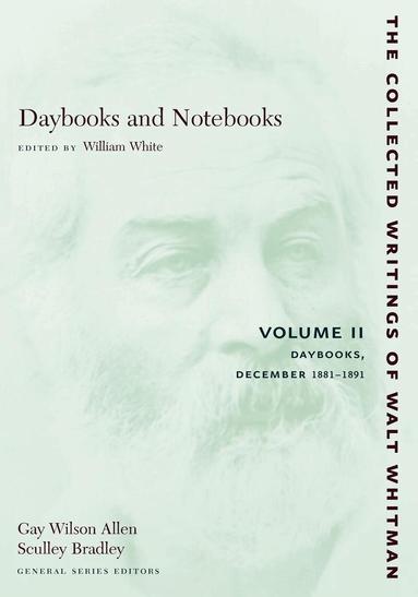 Walt Whitman, William White - Daybooks and Notebooks: Volume II, Häftad