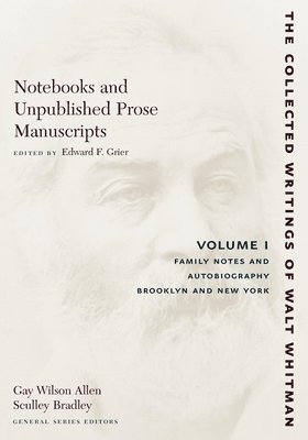 Notebooks and Unpublished Prose Manuscripts: Volume I 1