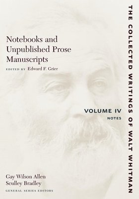 Notebooks and Unpublished Prose Manuscripts: Volume IV 1