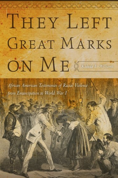 Kidada E. Williams - They Left Great Marks on Me, Häftad