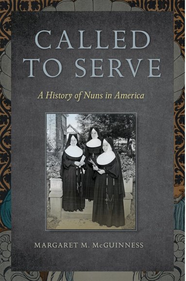 Margaret M. McGuinness - Called to Serve, Häftad