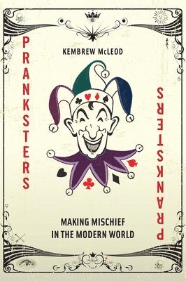 Kembrew McLeod, Kembrew Mcleod - Pranksters, Inbunden