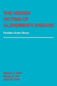 bokomslag The Hidden Victims of Alzheimer's Disease