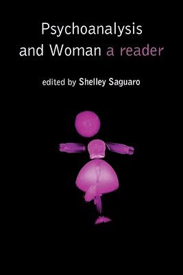 Shelley Saguaro - Psychoanalysis and Woman, Inbunden